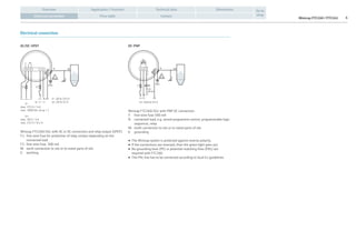 Minicap FTC260 / FTC262 6
Application / FunctionOverview Technical data Dimensions
Price table Contact
Go to
shopElectrical connection
Electrical connection
L1 N
AC/DC-SPDT
L+ L–
3 4 5 1 2
F2F1
U~ 20 to 253 V
U... 20 to 55 V
U~
max. 253 V / 4 A
max. 1000 VA, cos φ = 1
U...
max. 30 V / 4 A
max. 253 V / 0.2 A
PE
PAL
M
Ex E
or
L+ L– PE
1 2 3
F R
max.
200mA
+
PAL
M
Ex E
–
U... 10.8 to 45 V
DC-PNP
Minicap FTC260/262 with AC or DC connection and relay output (SPDT)
F1:	 fine-wire fuse for protection of relay contact depending on the
connected load
F2:	 fine-wire fuse, 500 mA
M:	 earth connection to silo or to metal parts of silo
E:	 earthing
Minicap FTC260/262 with PNP DC connection:
F:	 fine-wire fuse 500 mA
R:	 connected load, e.g. stored programme control, programmable logic
sequencer, relay
M:	 earth connection to silo or to metal parts of silo
E:	 grounding
•	 The Minicap system is protected against reverse polarity.
•	 If the connections are reversed, then the green light goes out.
•	 No grounding lines (PE) or potential matching lines (PAL) are
required with FTC260.
•	 The PAL line has to be connected according to local Ex-guidelines
 