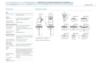 Flowphant T DTT35 3
Application / FunctionOverview
Electrical connection Price table Contact
Go to
shop
DimensionsTechnical data
Technical data Dimensions (in inches)
Input
Measurement range 0 to 100 %; resol. 1 %; 0.03 to 3 m/s (0.1 to
9.84 ft/s) for liquids
Output
Output signal 1×PNP, 2×PNP or 1×PNP with analog
output for flow and temperature
Voltage drop PNP ≤ 2 V
Overload protection Automatic testing
Performance characteristics
Reference conditions According to DIN IEC 60770/61003
Measured error Switch point and display 0.2 %
Long-term drift ≤ 0.5 % per year under reference operating
conditions
Sensor reaction time 6 to 12 s
Response time switch output 100 ms
Operating conditions
Medium temperature -20 to +85 °C (-4 to +185 °F), 130 °C (266
°F) max. 1h (no measuring at temperatures >
85 °C (185 °F))
Ambient temperature -40 to +85 °C (-40 to +185 °F)
Degree of protection IP 65 (complete housing)
Power supply
Supply voltage Ub 18 to 30 V DC, reverse polarity protection
Current consumption Without load < 100 mA at 24 V DC
General
EMC Interference emiss. as per IEC 61326 Series,
class B electrical equipment, interference
immunity as per IEC 61326 Series, app. A
(industrial use) and NAMUR Recomm. NE 21
Operating elements 3 buttons or PC and ReadWin® 2000
Materials 316L (process connection, protection tube,
housing)
Surface quality Ra ≤ 0.8 µm
Approvals
Desina compliant, 3A
DB (CLAMP 1")
Ø 1.71
Ø 1.99
DL (CLAMP 2")
Ø 2.22
Ø 2.52
LL (Varivent N)
Ø 2.68
Ø 3.31
B
Ø 3.94
Ø 3.23
Ø 2.42
PL (DIN 11851)
Ø 2.01
Ø 2.68
PH (DIN 11851)
Ø1.54
Ø 2.21
0.51
0.51
0.51
LB (Varivent F)
0.71
0.71
0.75
Ø 2.6
Ø 1.97
Ø 1.06
Ø 1.73
PG (DIN 11851)
0.39
MB
0.55
SW/AF 22
1.46
G½”
HL (APV-Inline)
1.52
0.95
3.82
1.66
L L
Ø 1.66
Ø 1.52
Ø 0.24 Ø 0.24
L = sensor length 30 mm, 100 mm (1.18", 3.94")
B = hole 6 × Ø 8.6 mm + 2 × thread M8
Installation according to instruction manual.
 