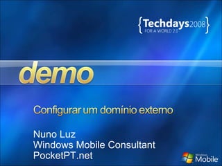 Nuno Luz Windows Mobile Consultant PocketPT.net 