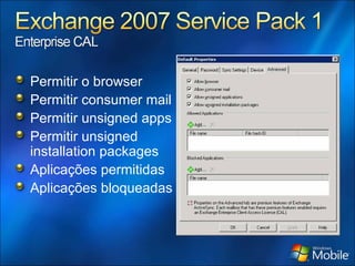Permitir o  browser Permitir  consumer mail Permitir  unsigned apps Permitir  unsigned installation packages Aplicações permitidas Aplicações bloqueadas 