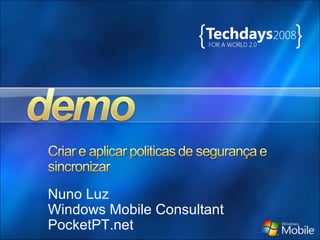 Nuno Luz Windows Mobile Consultant PocketPT.net 
