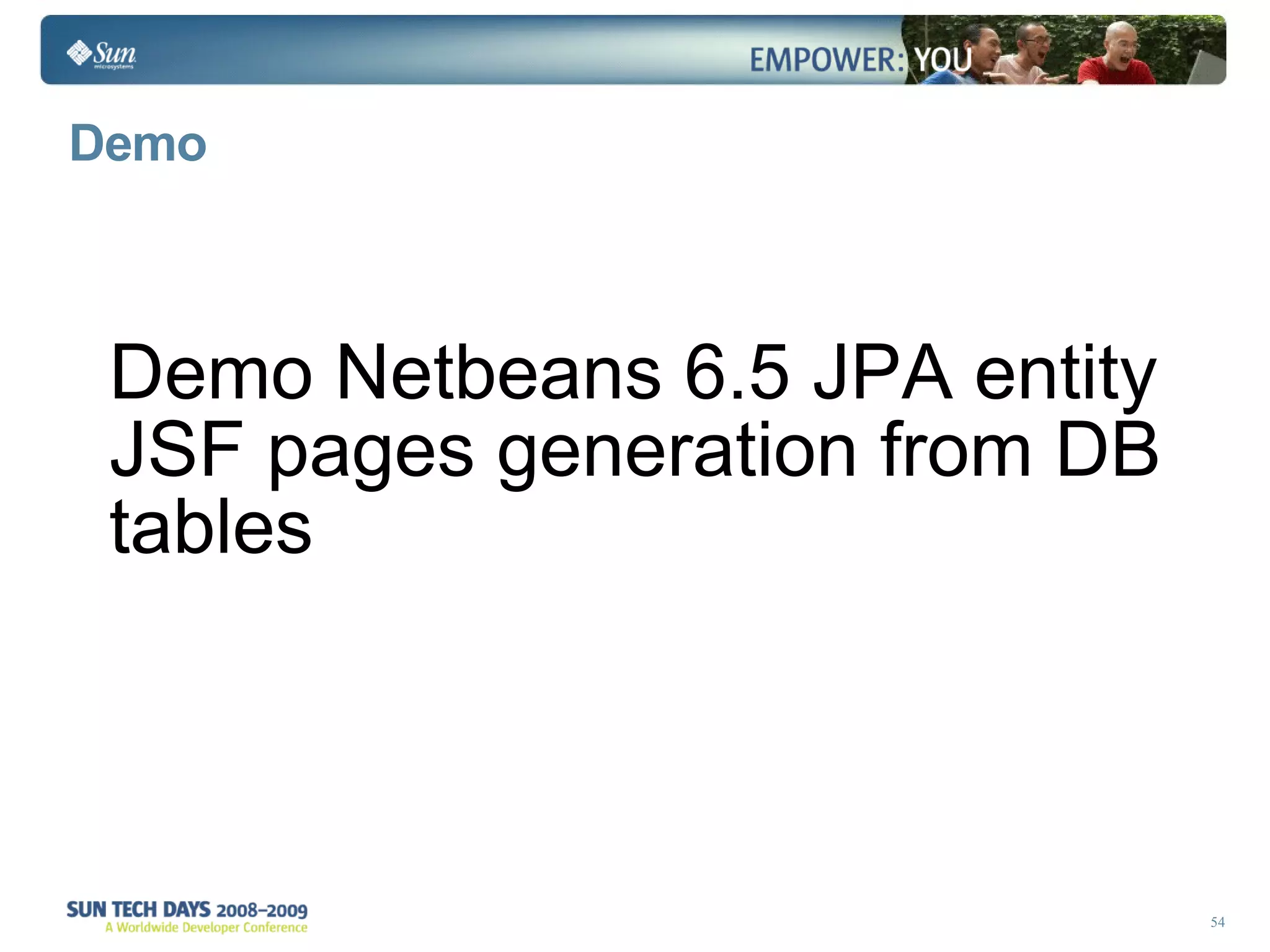 Demo Demo Netbeans 6.5 JPA entity JSF pages generation from DB tables 
