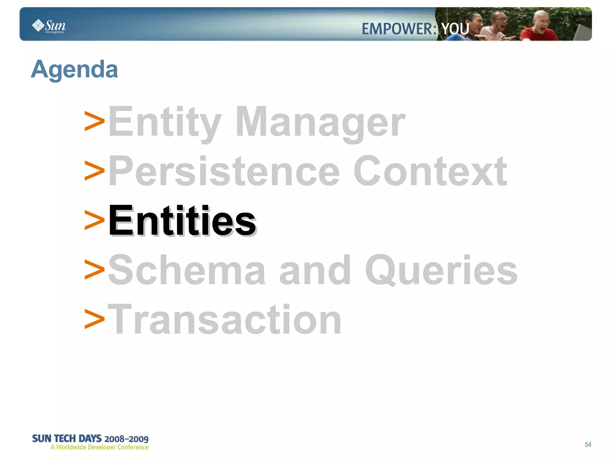 Agenda Entity Manager Persistence Context Entities Schema and Queries Transaction 