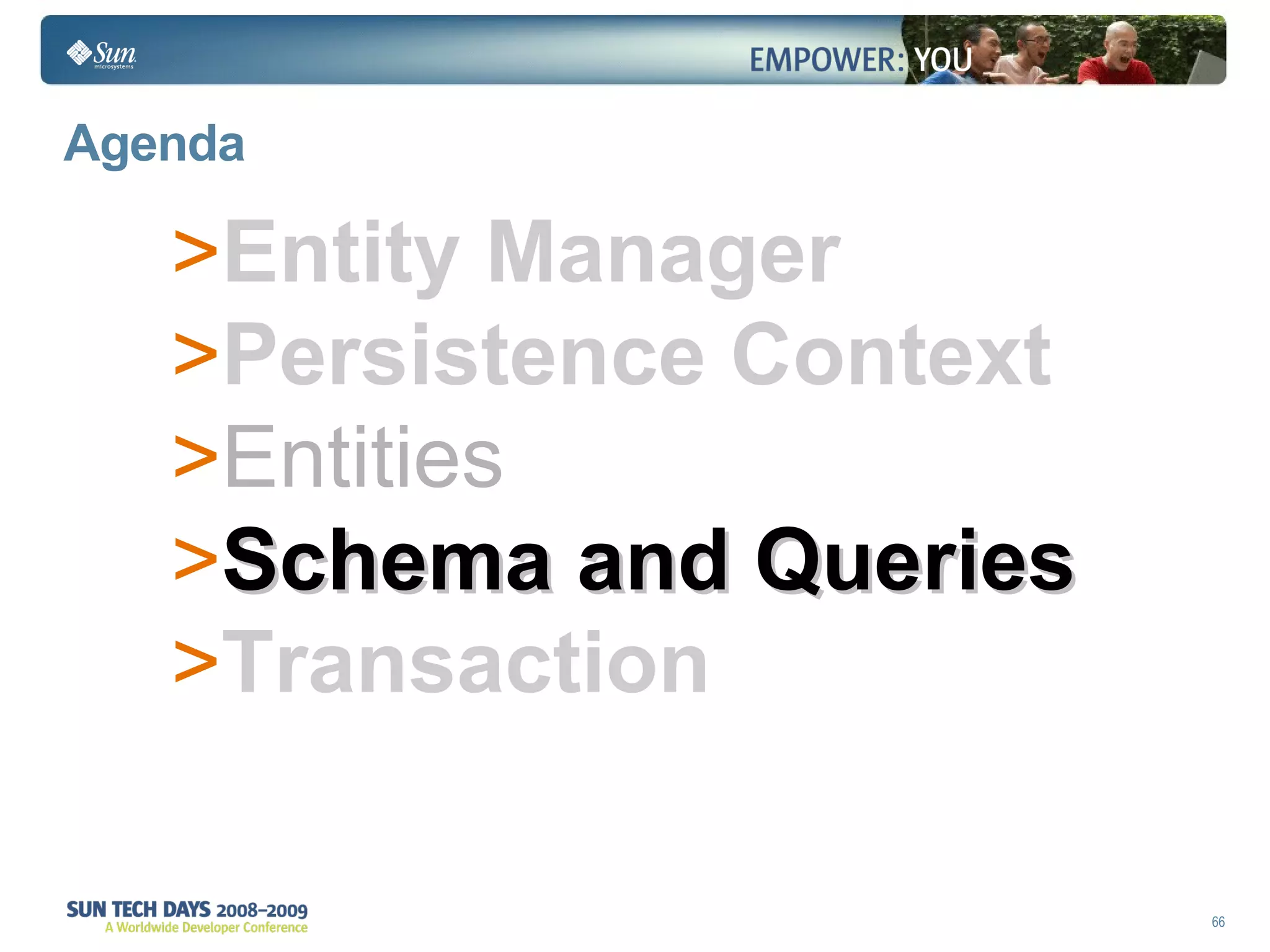 Agenda Entity Manager Persistence Context Entities Schema and Queries Transaction 