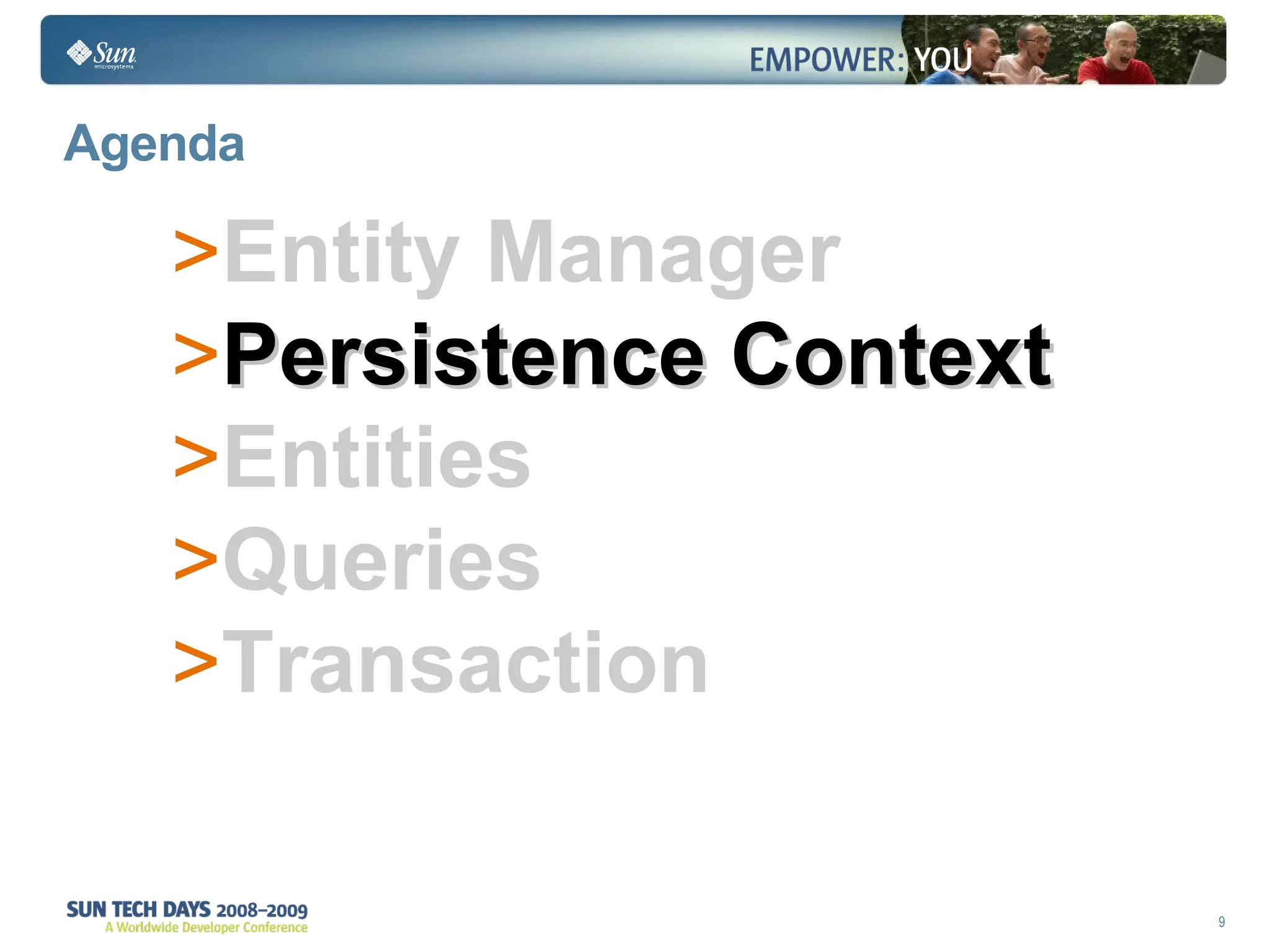 Agenda Entity Manager Persistence Context Entities Queries Transaction 