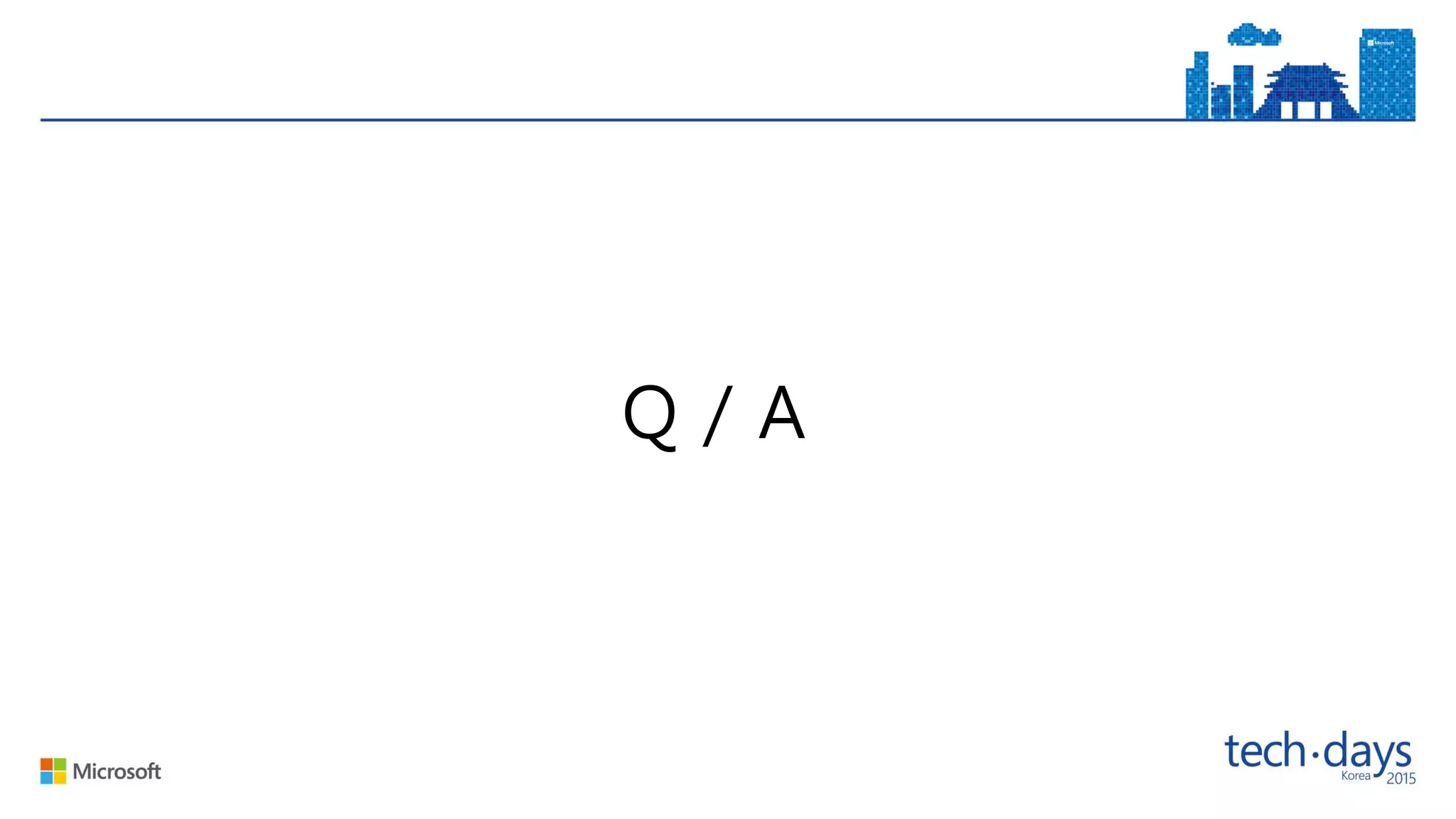 Q / A
 