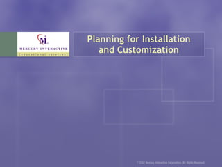 Planning for Installation and Customization 