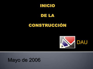 DAU


Mayo de 2006
 