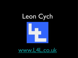 Leon Cych www.L4L.co.uk 