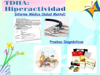 Informe Médico (Salud Mental) Pruebas Diagnósticas 