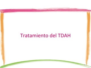 Tratamiento del TDAH 