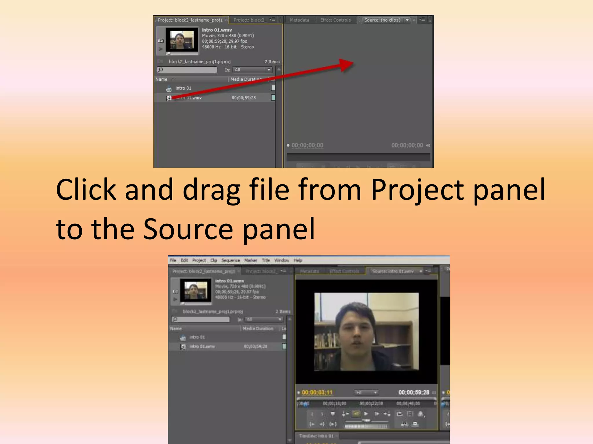 Click and drag file from Project panel to the Source panel