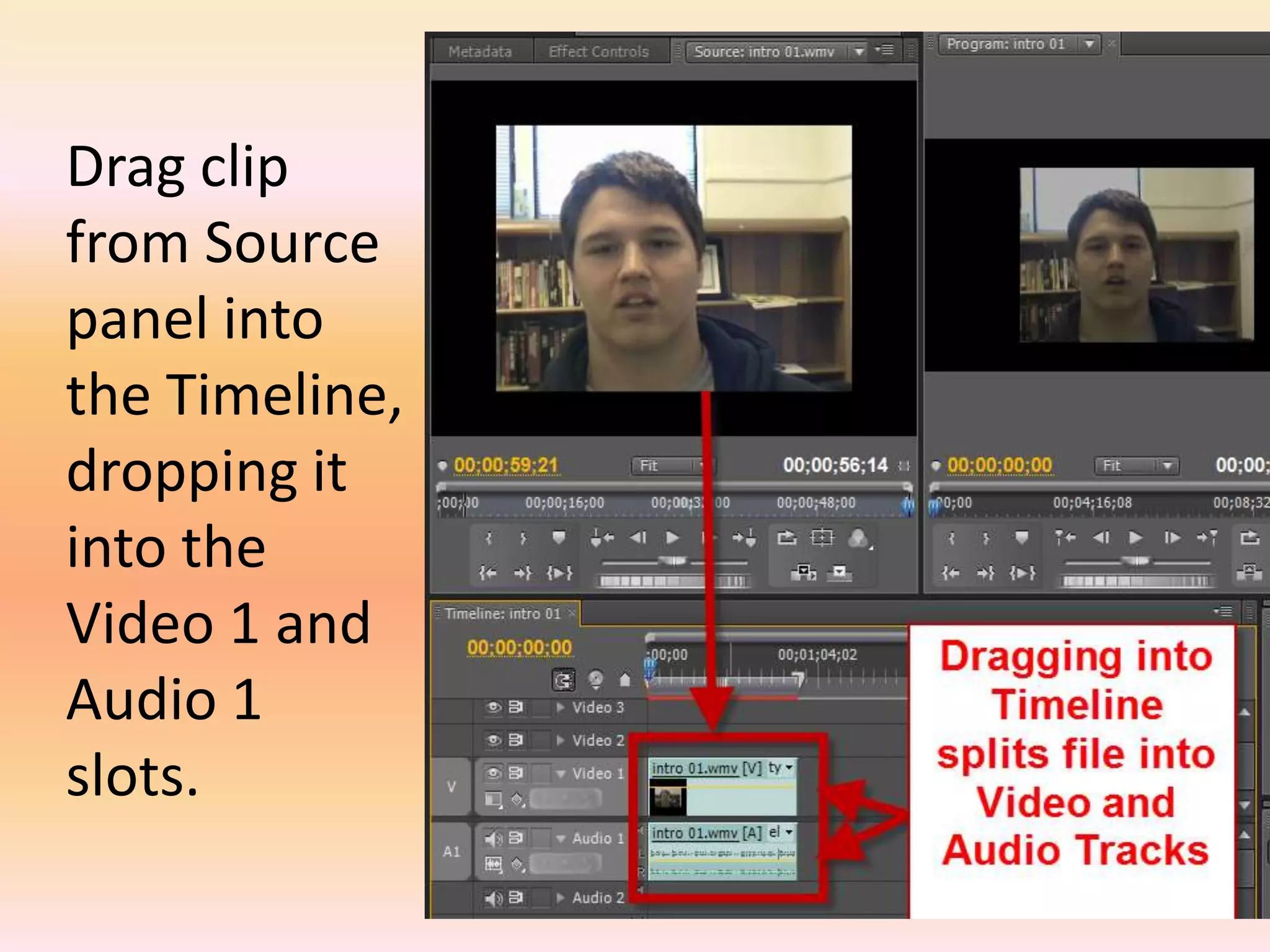 Drag clip from Source panel into the Timeline, dropping it into the Video 1 and Audio 1 slots.