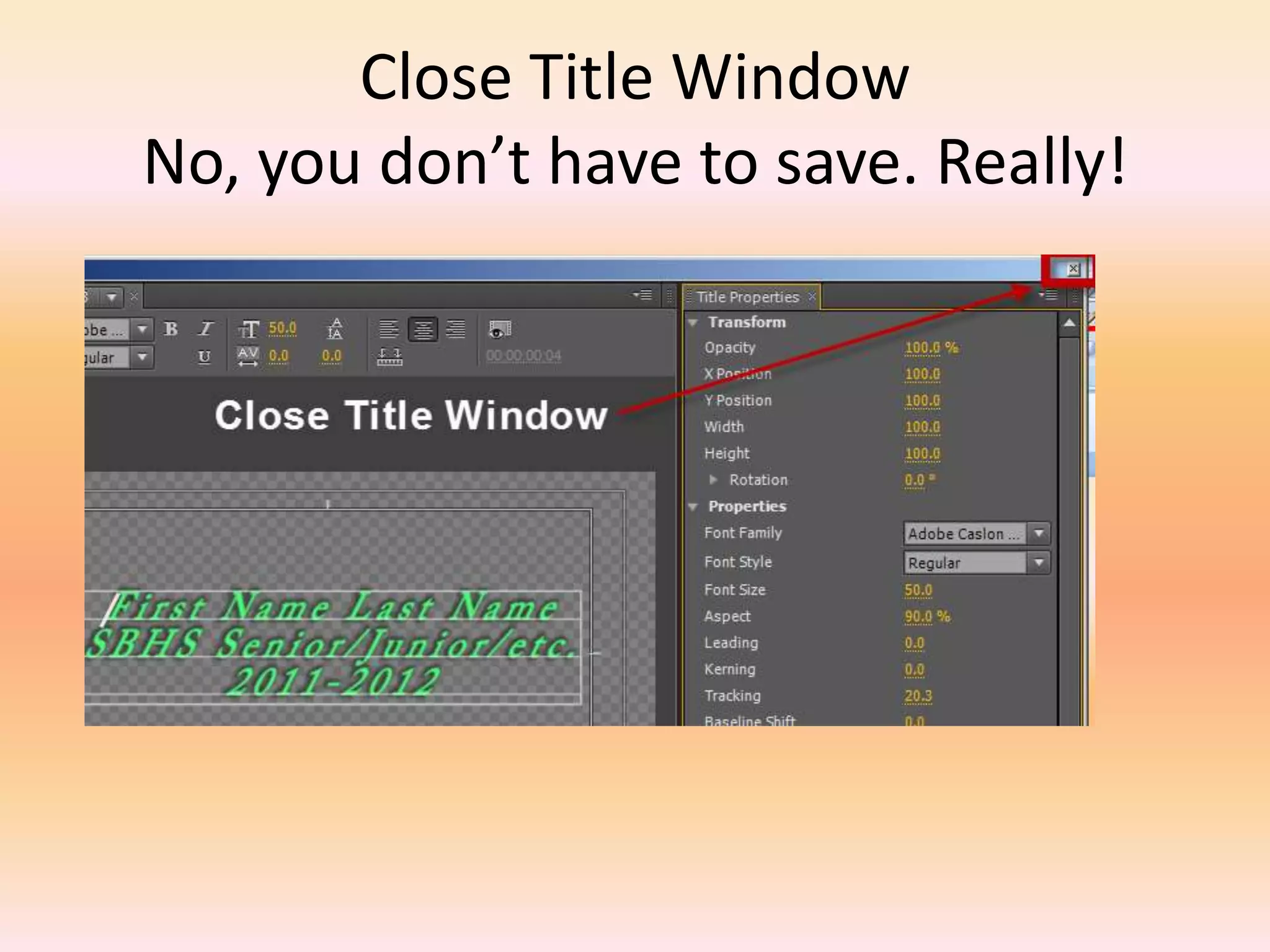 Close Title WindowNo, you don’t have to save. Really!