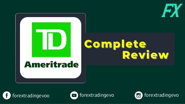 Td Ameritrade Forex Trading Requirements TD Ameritrade Review: Trade Forex With An Ethical Broker | PPT