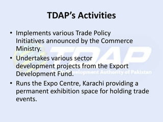 TDAP - Trade Development Authority of Pakistan | PPTX