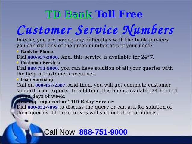 Td bank toll free customer service numbers Td bank toll free customer service numbers