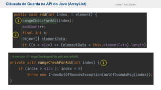 Cláusula de Guarda na API do Java (ArrayList) complexidade
1
2
1
 