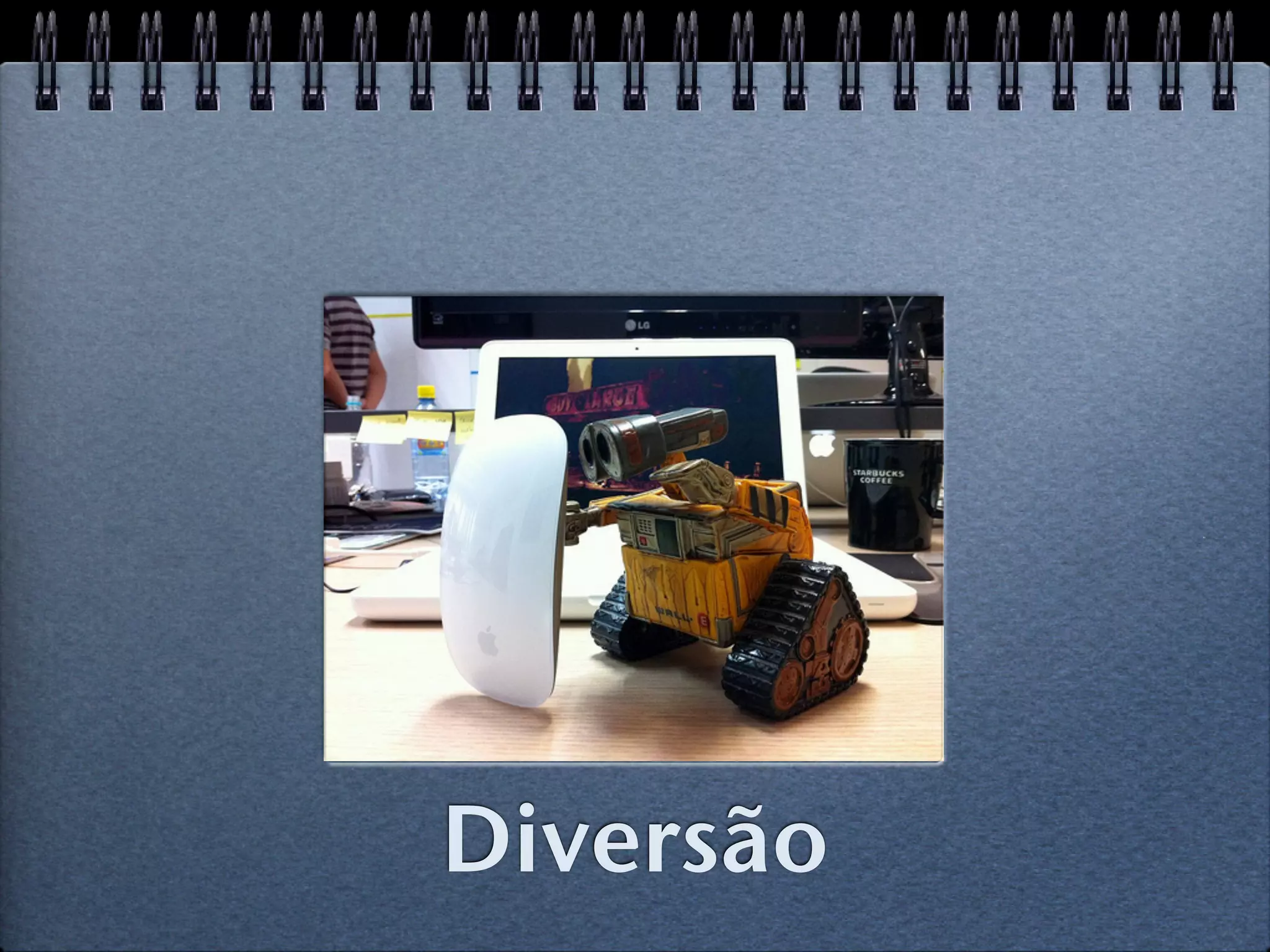 Diversão
 