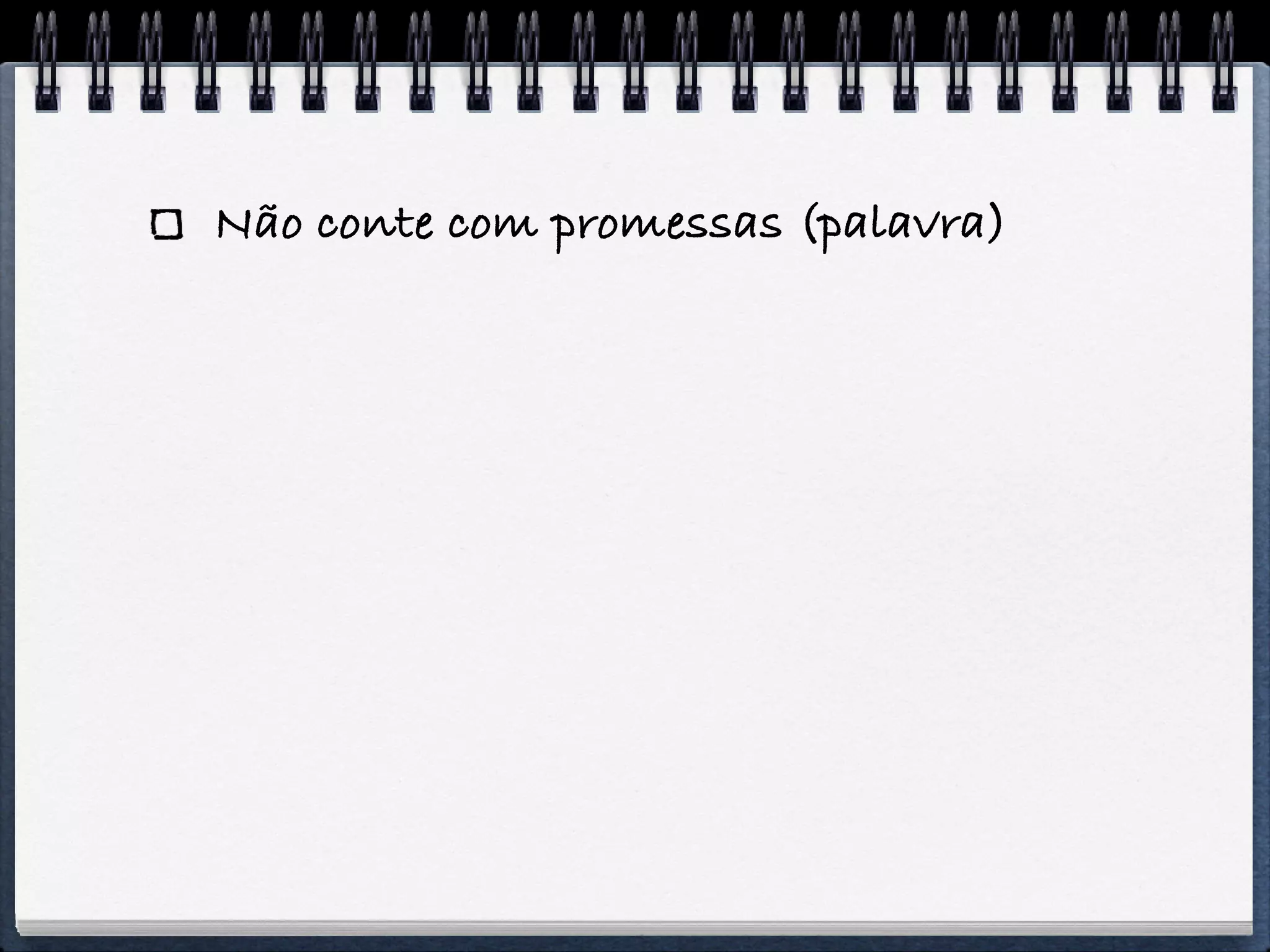 Não conte com promessas (palavra)
 