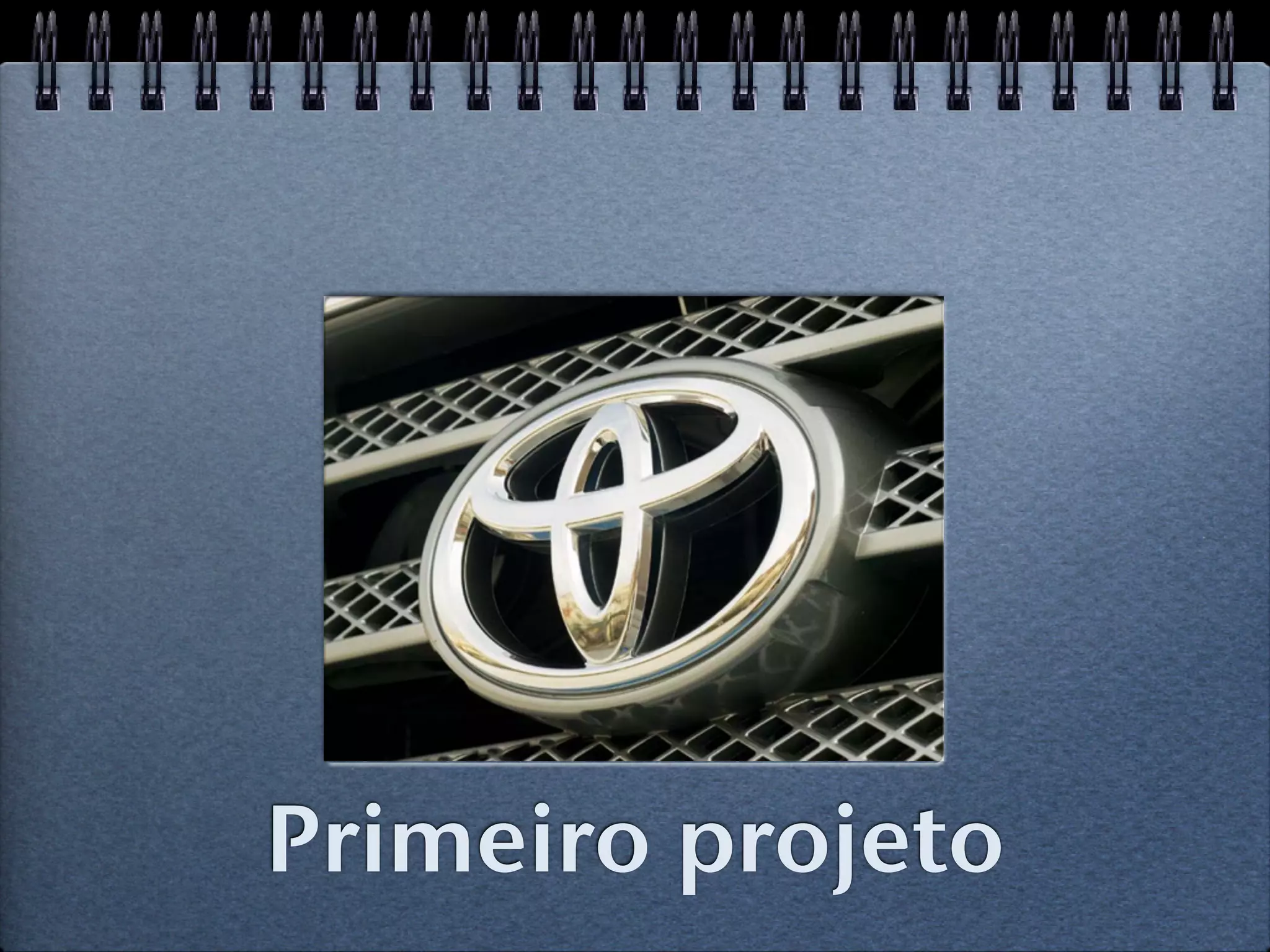 Primeiro projeto
 