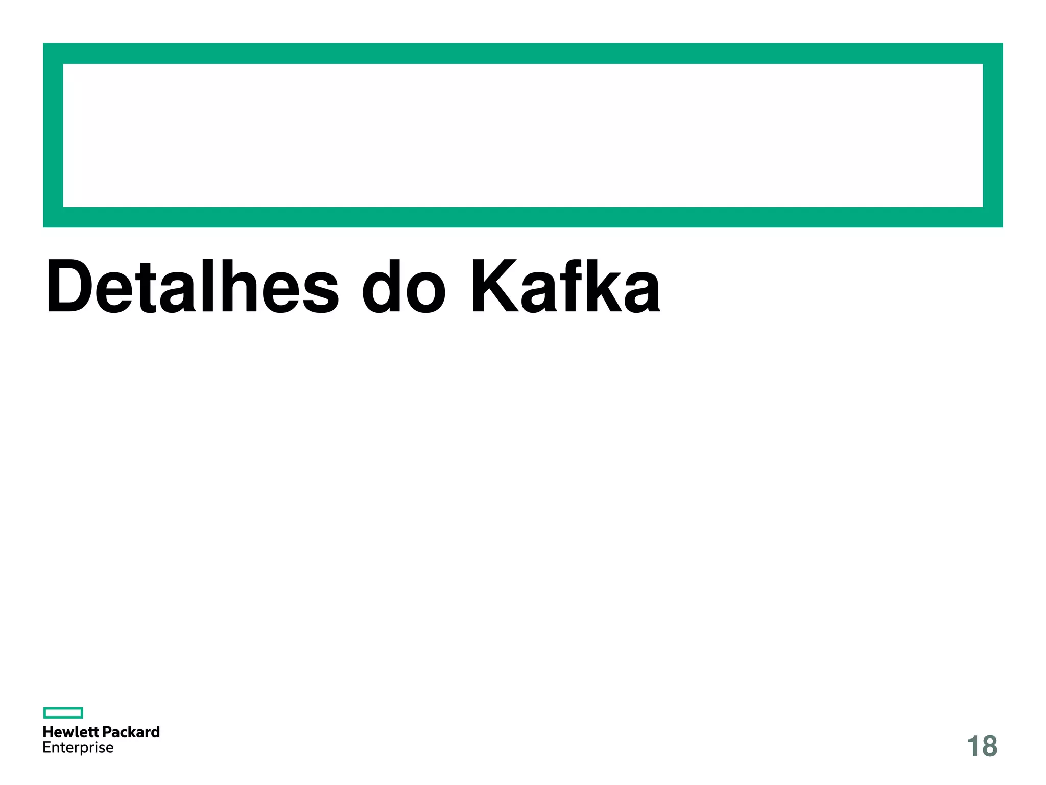 Detalhes do Kafka
18
 