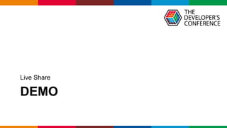 Globalcode	– Open4education
DEMO
Live Share
 