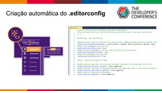 Globalcode	– Open4education
Criação automática do .editorconfig
 