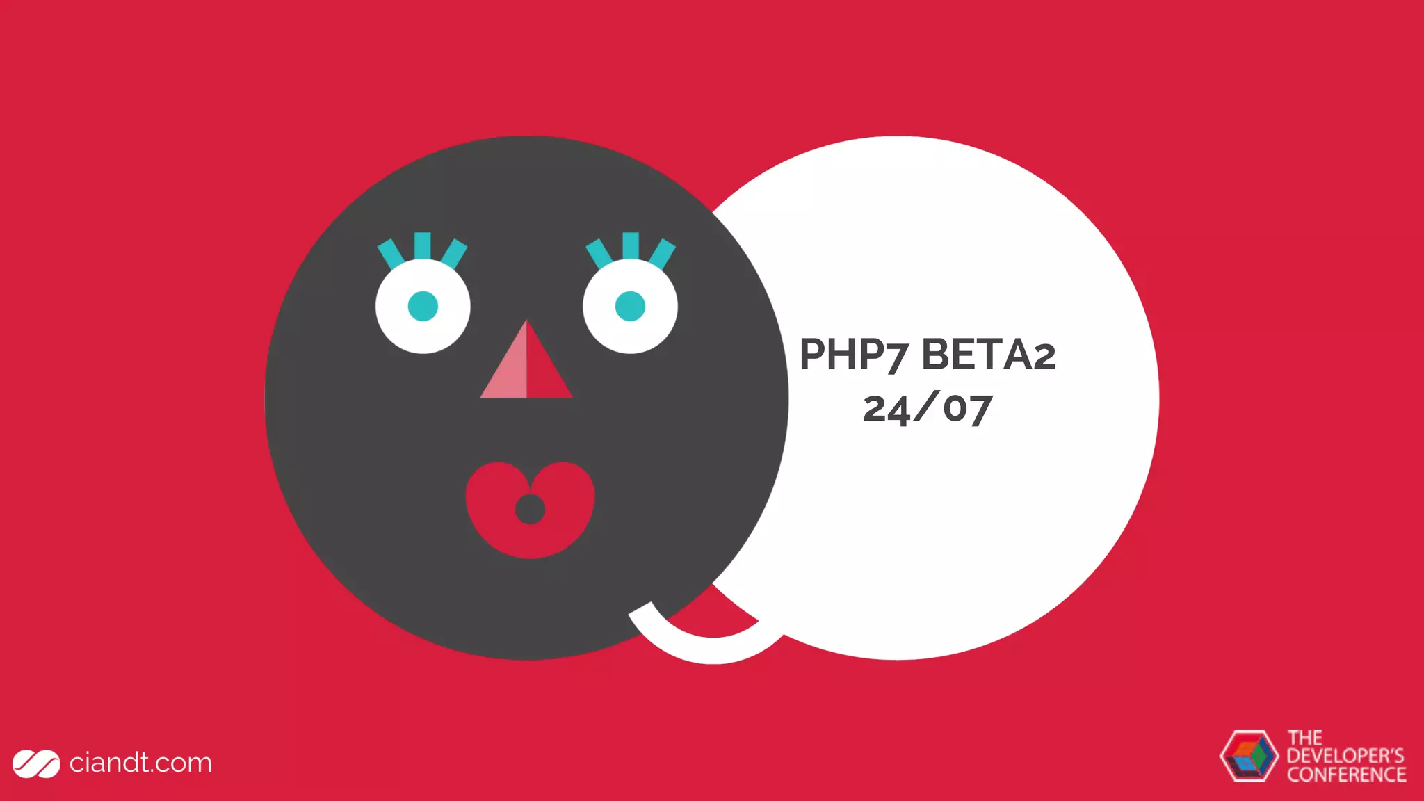 PHP7 BETA2
24/07
 