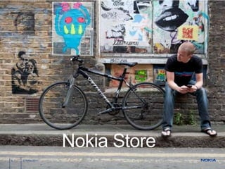 Nokia Store
8   © Nokia 2011
 
