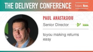 PAUL ANASTASIOU
Senior Director
toyou making returns
easy
 