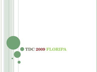 TDC  2009   FLORIPA 