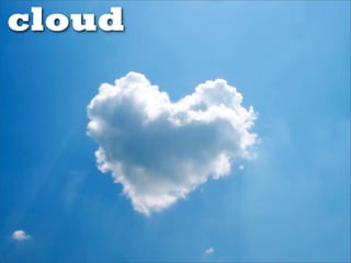 cloud
 