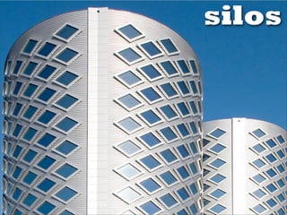 silos
 