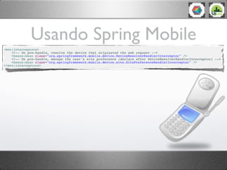Usando Spring Mobile
 