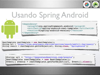 Usando Spring Android
 