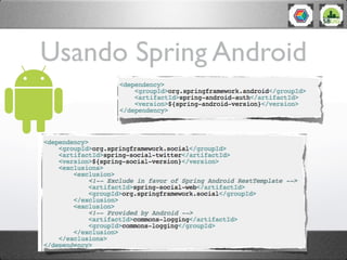 Usando Spring Android
 