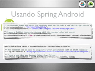 Usando Spring Android
 