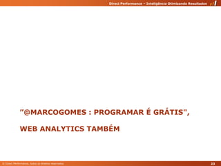 ”@marcogomes : Programarégrátis",Web analytics também23