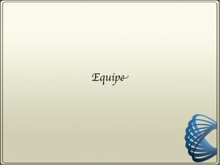Equipe
 