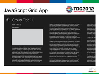 JavaScript Grid App




                      Globalcode – Open4education
 