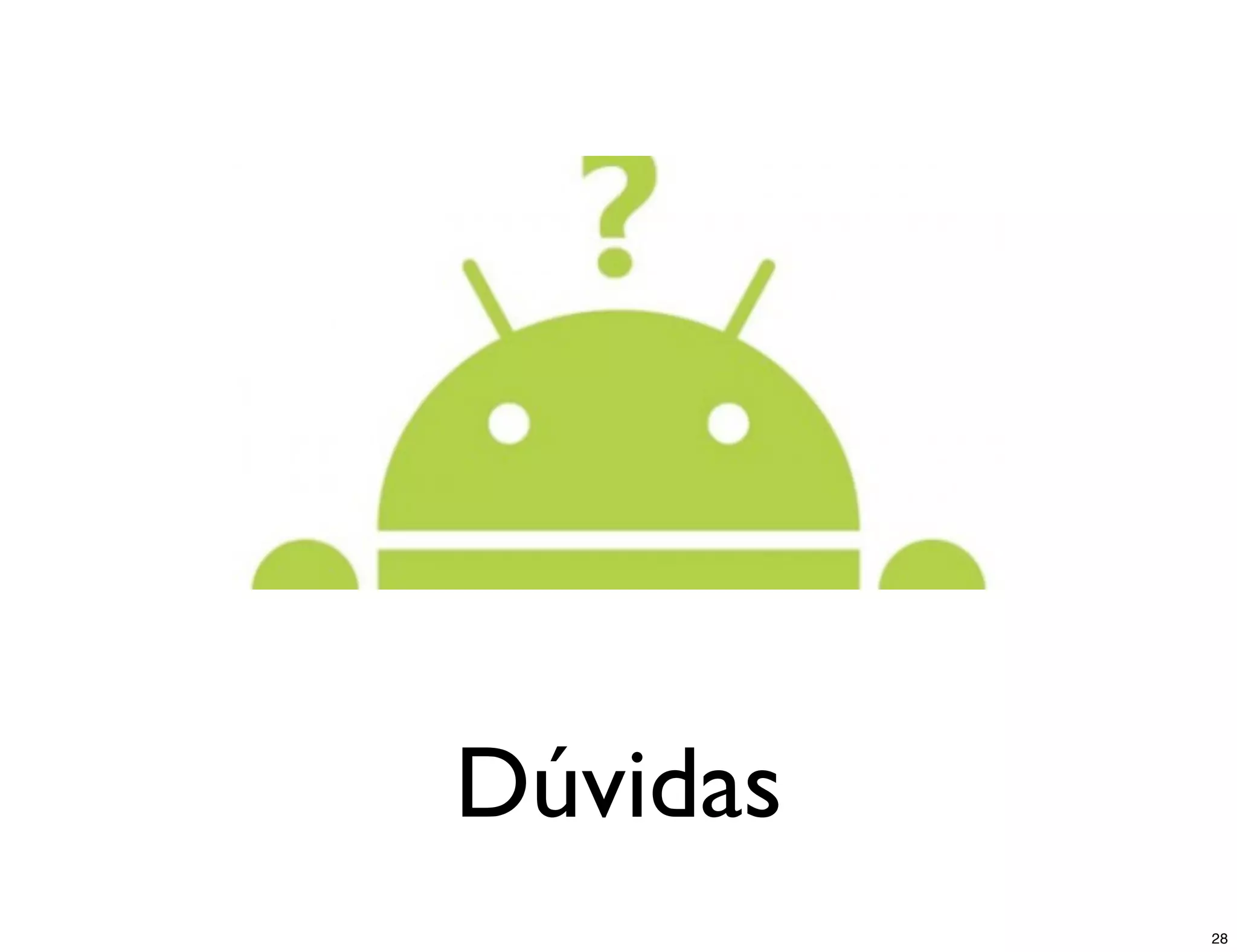 Dúvidas
          28
 