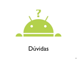 Dúvidas
          28
 