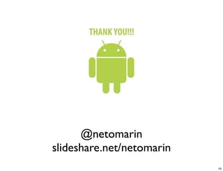 @netomarin
slideshare.net/netomarin
                           29
 