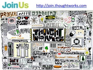 hBp://join.thoughtworks.com	
  
 