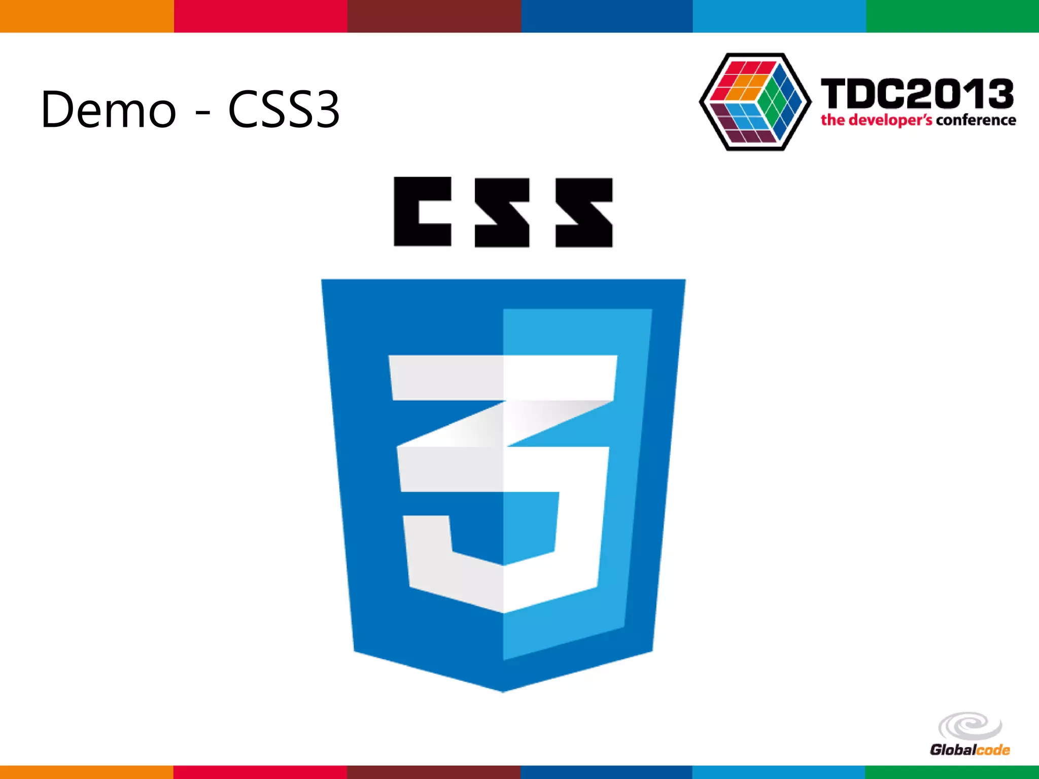 Globalcode – Open4education
Demo - CSS3
 