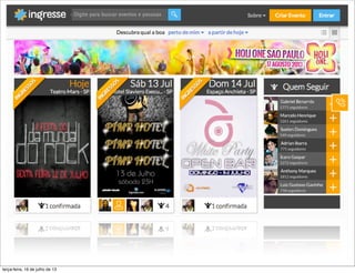 terça-feira, 16 de julho de 13
 