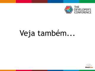 Globalcode – Open4education
Veja também...
 