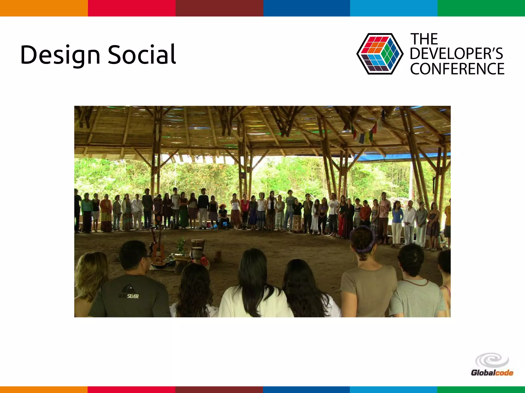 Globalcode – Open4education
Design Social
 