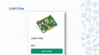 Linkit One
 